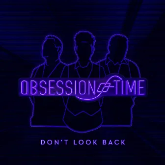 Don't Look Back by Obsession of Time