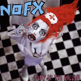 Pump Up The Valuum by NOFX