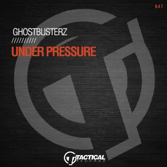 Under Pressure by Ghostbusterz