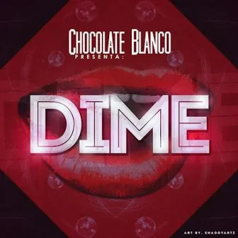 Dime by Chocolate Blanco