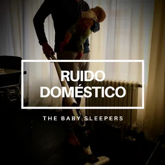 Ruido Doméstico by Ruido Blanco