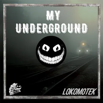 MY UNDERGROUND by Loko