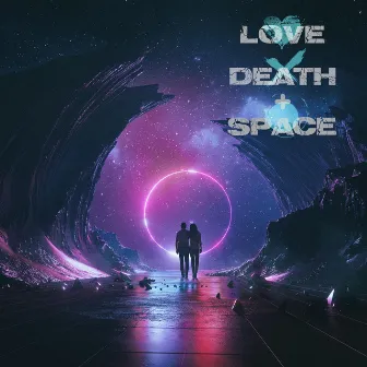 Love Death + Space by BLESSED MANE