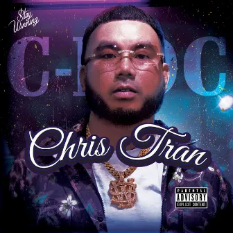 Chris Tran by Stay Winning C-Roc