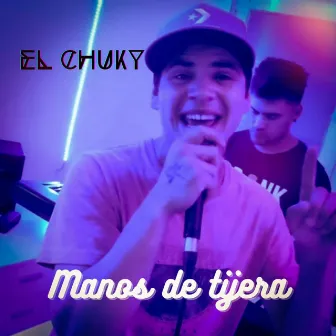 Manos de Tijera by El Chuky