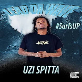 Lead Da Wave by Uzi Spitta