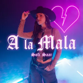 A La Mala by Sofi Saar