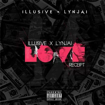 Love Receipt (feat. Lynjai) by Illusive