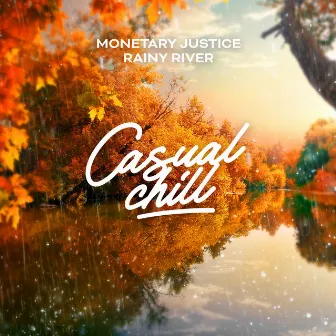 Rainy River by Casual Chill