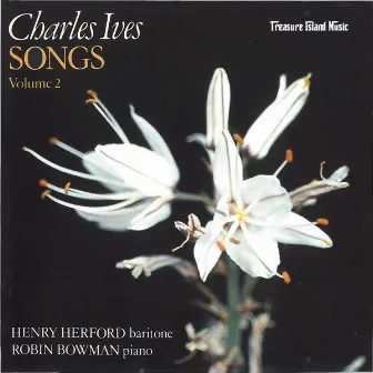 Charles Ives Songs, Vol. 2 by Robin Bowman