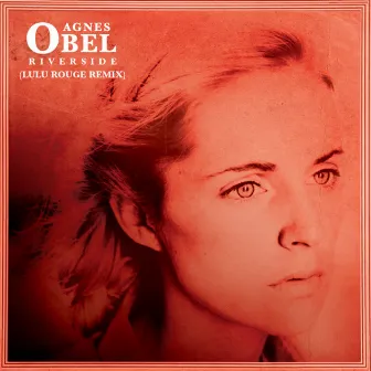 Riverside (Remix) by Agnes Obel