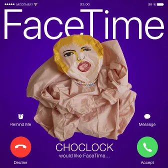 Face time by Choclock