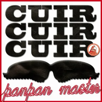 Cuir Moustache / Fujiko by Panpan Master