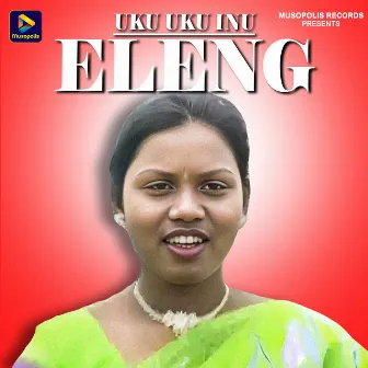 Uku Uku Inu Eleng by Laxmi Mardhi