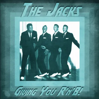 Giving You R'n'B! (Remastered) by The Jacks