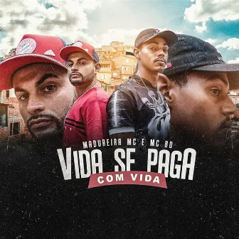 Vida Se Paga Com Vida by Madureira Mc