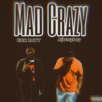 Mad Crazy by MOODYVILLE