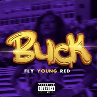 Nah Buck by Fly Young Red