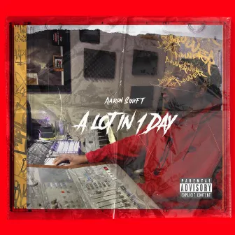 Alot in 1 Day by Aaron Swift