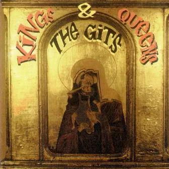 Kings & Queens by The Gits