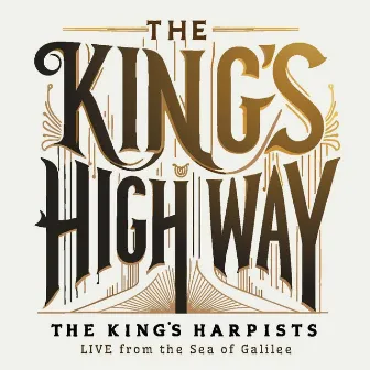 The King's Highway: Live Harp Worship from the Sea of Galilee by The King's Harpists