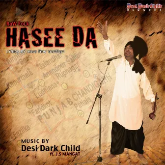 Hasee Da (feat. J.S Mangat) by Desi Dark Child