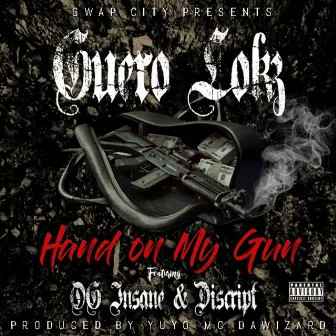 Hand On My Gun by Guero Lokz