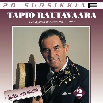 20 Suosikkia / Juokse sinä humma by Tapio Rautavaara