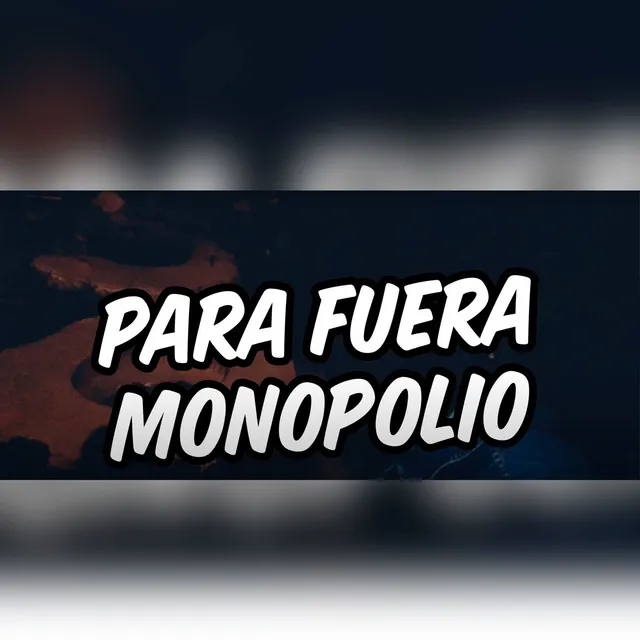 Fuera Monopolio