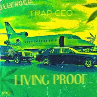 Living Proof by Trap Ceo