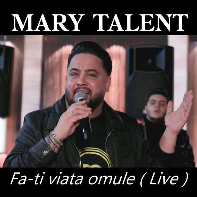 Fa-ti viata omule - Live