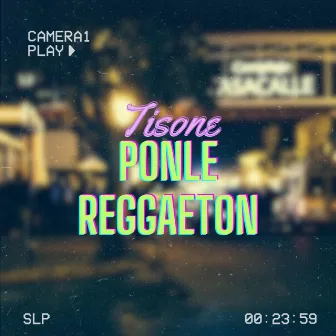 Ponle Reggaeton by Tisone