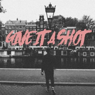 Give It a Shot by Dominic Donner