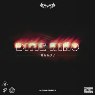 DIME NIÑO by NoBlonde