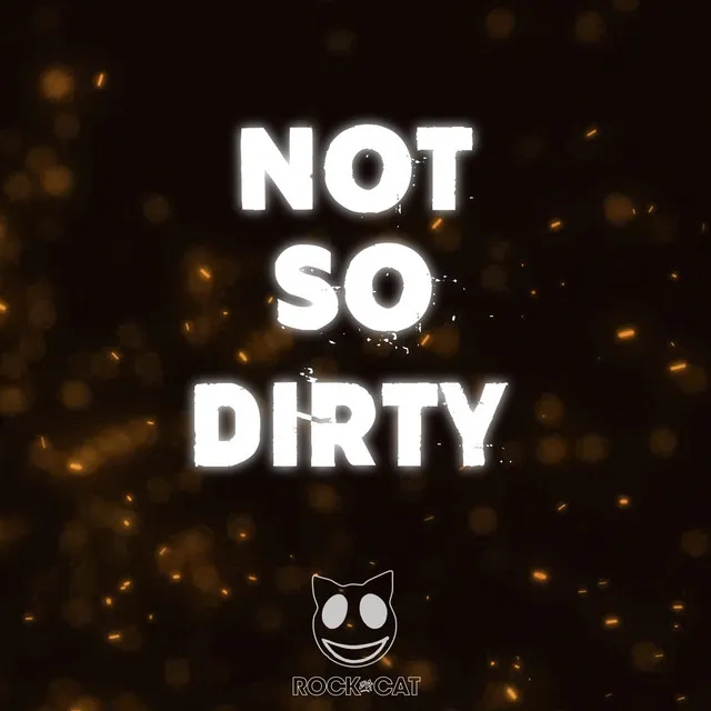 Not so Dirty - Original Mix