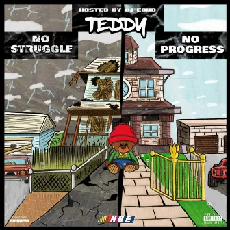 No Struggle No Progress by Teddy Byrd