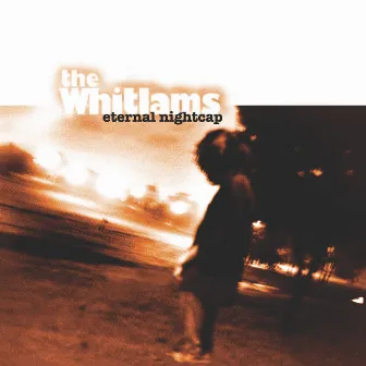 Eternal Nightcap by The Whitlams