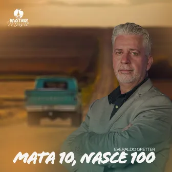 Mata 10, Nasce 100 by Everaldo Gretter