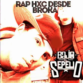 Rap Hxc Desde Broka by Bajo el Sepelio