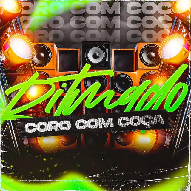 Ritmado Coro com Coça