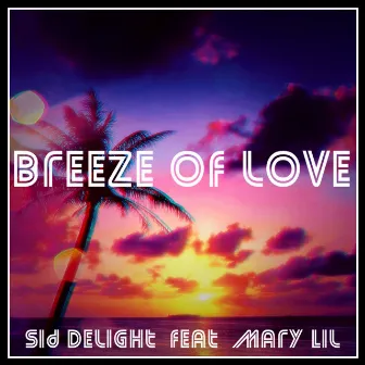 Breeze of Love by Mary Lil