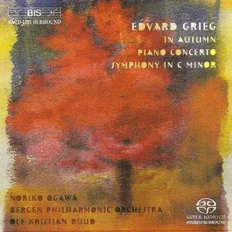 Grieg: In Autumn / Piano Concerto / Symphony in C Minor by Bergen Philharmonic Orchestra