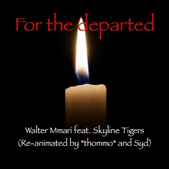 For the Departed (Remix) by *Thommo*