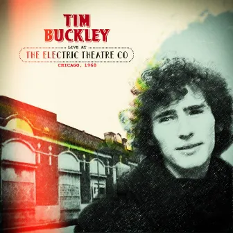 Live at the Electric Theatre Co Chicago, 1968 by Tim Buckley