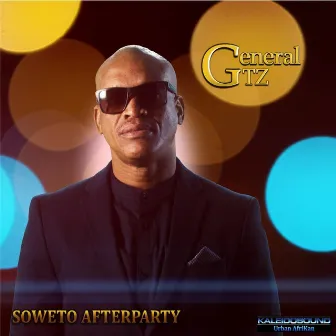 Soweto Afterparty by General GTZ