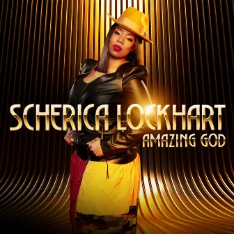 Amazing God by SCHERICA LOCKHART