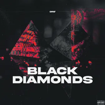 Black Diamonds by Dre'