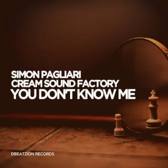 You Don't Know Me by Cream Sound Factory