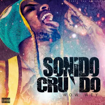 Wow Wey by J Liryc Sonido Crudo