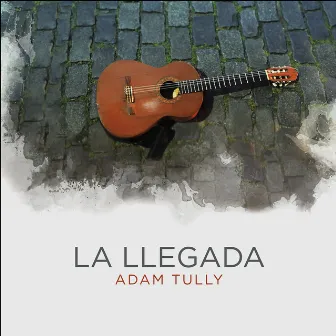 La Llegada by Adam Tully